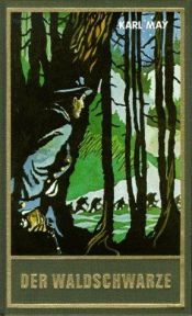 book cover of Der Waldschwarze und andere Erzählungen: Gesammelte Werke, Bd. 44 by Καρλ Μάι
