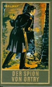 book cover of Der Spion von Ortry: Gesammelte Werke, Bd. 58 by Karl May