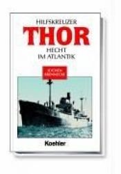 book cover of Hilfskreuzer THOR. Hecht im Atlantik. by Jochen Brennecke