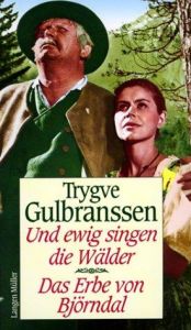 book cover of Und ewig singen die Wälder , Das Erbe von Björndal by Trygve Gulbranssen