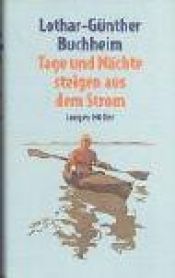 book cover of Tage und Nächte steigen aus dem Strom: Eine Donaufahrt by Lothar-Günther Buchheim