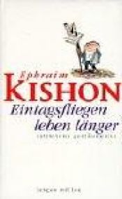 book cover of Eintagsfliegen leben länger: Satirische Geständnisse by Ephraim Kishon