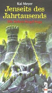 book cover of Jenseits des Jahrtausends: Die Sieben-Siegel-Saga by Kai Meyer
