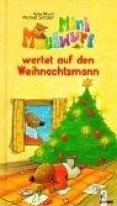 book cover of Mini Maulwurf wartet auf den Weihnachtsmann by Nele Moost