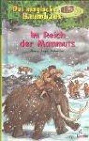 book cover of Das magische Baumhaus, Im Reich der Mammuts by Mary Pope Osborne