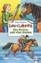 book cover of Lou Lakritz : Ein Retter auf vier Hufen by Julia Boehme
