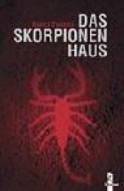book cover of Das Skorpionenhaus. ( Ab 14 J.) by Nancy Farmer