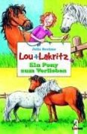 book cover of Lou Lakritz : Ein Pony zum Verlieben by Julia Boehme
