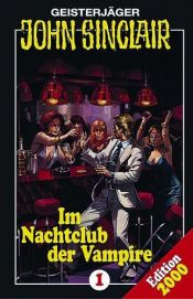 book cover of Geisterjäger John Sinclair, Cassetten, Im Nachtclub der Vampire, 1 Cassette by Jason Dark