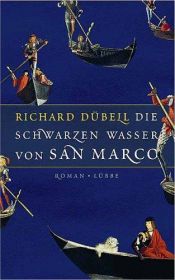 book cover of Die schwarzen Wasser von San Marc by Richard Dübell