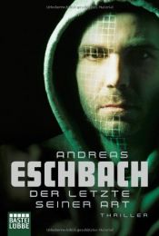 book cover of Der letzte seiner Art by Andreas Eschbach