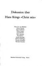 book cover of Diskussion über Hans Küngs Christ sein by Hans Urs von Balthasar