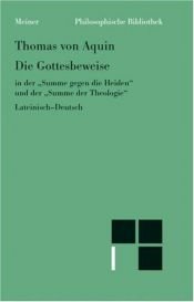 book cover of Die Gottesbeweise in der ' Summe gegen die Heiden' und der 'Summe der Theologie'. Zweisprachige Ausgabe. Lateinisch by Thomas Aquinas