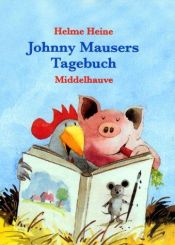 book cover of Johnny Mausers Tagebuch, Mini-Bilderbuch m. Plüsch-Maus 'Johnny Mauser' by Helme Heine