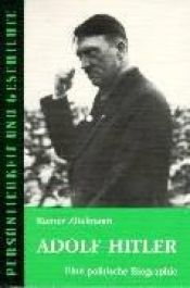 book cover of Adolf Hitler: Eine politische Biographie (Personlichkeit und Geschichte) by Rainer Zitelmann