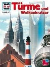 book cover of Was ist was?, Bd.87, Türme by Rainer Köthe