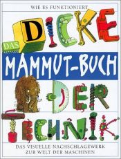 book cover of Das dicke Mammutbuch der Technik by Neil Ardley