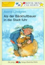 book cover of Als der Bäckhultbauer in die Stadt fuhr by Astrid Lindgren