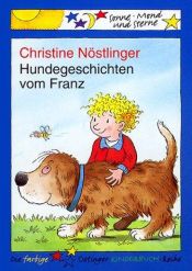 book cover of Hundegeschichten vom Franz. ( Ab 6 J.) by Christine Nöstlinger