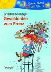 book cover of Geschichten vom Franz by Christine Nöstlinger