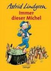 book cover of Immer dieser Michel. ( Ab 8 J.). by Astrid Lindgren