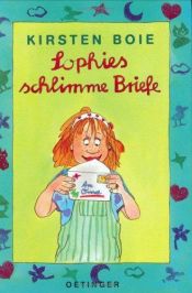 book cover of Sophies schlimme Briefe. ( Ab 8 J.). by Kirsten Boie