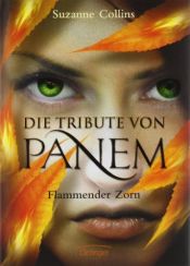book cover of Die Tribute von Panem – Flammender Zorn by Suzanne Collins