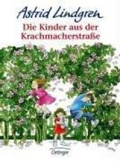 book cover of Kinder aus der Krachmacherstrasse, Die by Astrid Lindgren