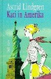 book cover of Kati in America by Astrid Lindgren