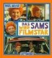 book cover of Das Sams wird Filmstar: Paul Maar zeigt die schönsten Fotos aus dem Sams-Film, verrät Filmtricks und Filmgehei by Paul Maar