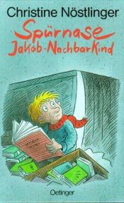 book cover of Spürnase Jakob. Nachbarkind by Christine Nöstlinger