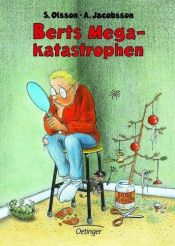 book cover of Berts allerschlimmste Katastrophen by Sören Olsson