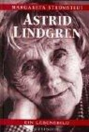 book cover of Astrid Lindgren en levnadsteckning by Margareta Strömstedt