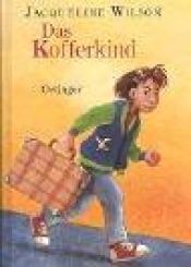 book cover of Das Kofferkind by Jacqueline Wilson