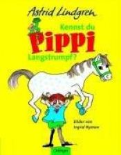 book cover of Kennst du Pippi Langstrumpf? by Astrid Lindgren