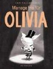book cover of Menage Frei Fur Olivia by Ian Falconer