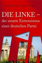 book cover of Die Linke - der smarte Extremismus einer deutschen Partei by Eckhard Jesse