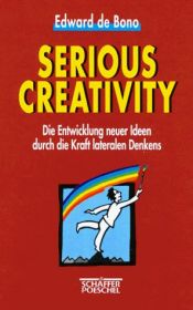 book cover of Serious creativity by Edward de Bono