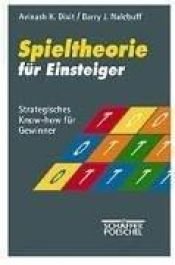 book cover of Spieltheorie für Einsteiger: Strategisches Know-how für Gewinner by Avinash Dixit
