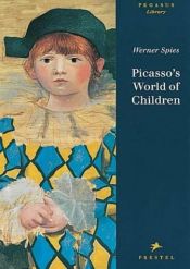 book cover of Picasso's World of Children (Art & Design) by Werner Spies