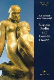 book cover of Auguste Rodin Und Camille Claudel by J. A. Schmoll Eisenwerth
