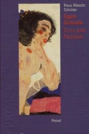 book cover of Egon Schiele: Eros and Passion by Klaus Albrecht Schröder