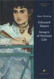 book cover of Edouard Manet. Pariser Leben by Hajo Düchting