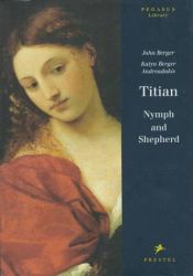 book cover of Titian: Nymph and Shepherd by John Berger