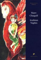 book cover of Arabian Nights: Four Tales from a Thousand and One Nights (Art & Design) by Marc Chagall