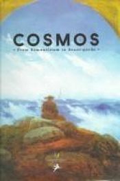 book cover of Cosmos: From Romanticism to the Avant-Garde (Prestel) by Jean Clair