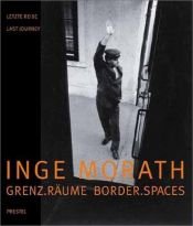book cover of Inge Morath: Last Journey by Arthur Miller