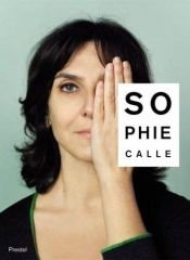 book cover of Sophie Calle, m'as-tu vue by Sophie Calle