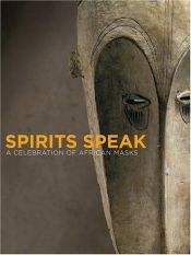 book cover of Spirits speak : a celebration of African masks by Peter Stepan