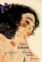 book cover of Egon Schiele : Eros and Passion (Pegasus Library ) by Klaus Albrecht Schröder